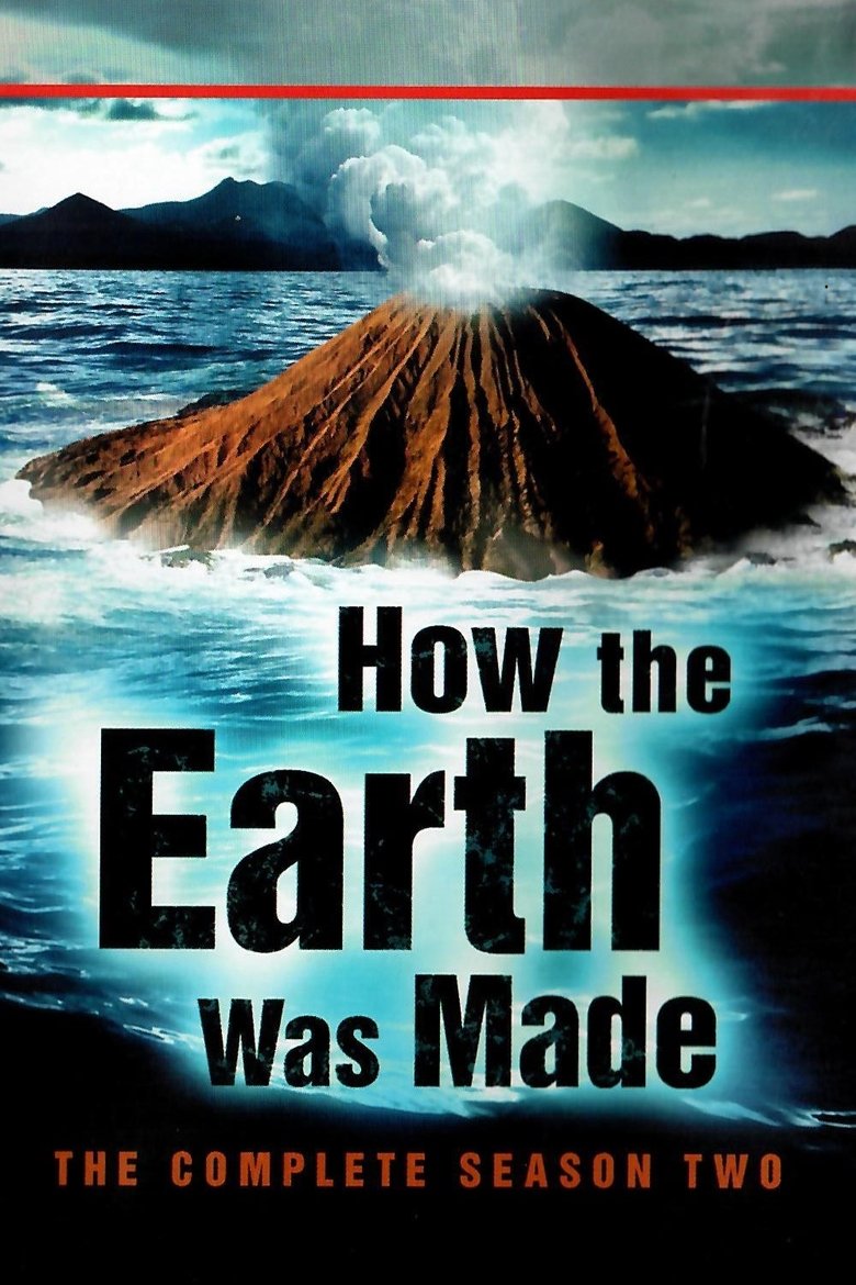 Episodes in How The Earth Was Made - Season 2 - Season 2 Poster of Episodes in How The Earth Was Made - Season 2 - Season 2