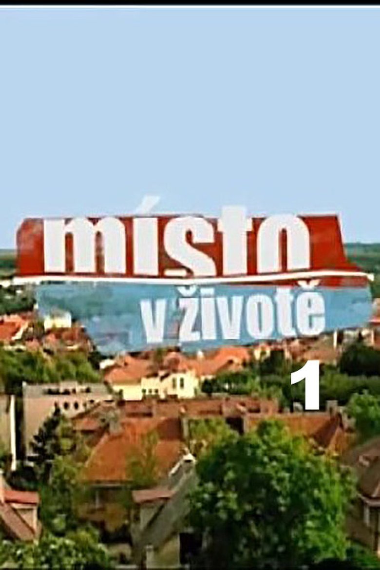 Episodes in Místo V životě - Season 1 - Season 1 Poster of Episodes in Místo V životě - Season 1 - Season 1