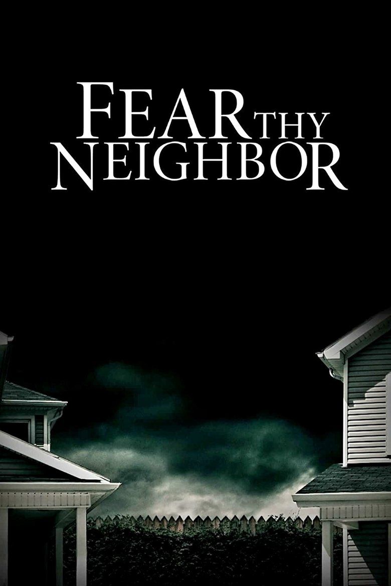 Episodes in Fear Thy Neighbor - Season 4 - Season 4 Poster of Episodes in Fear Thy Neighbor - Season 4 - Season 4