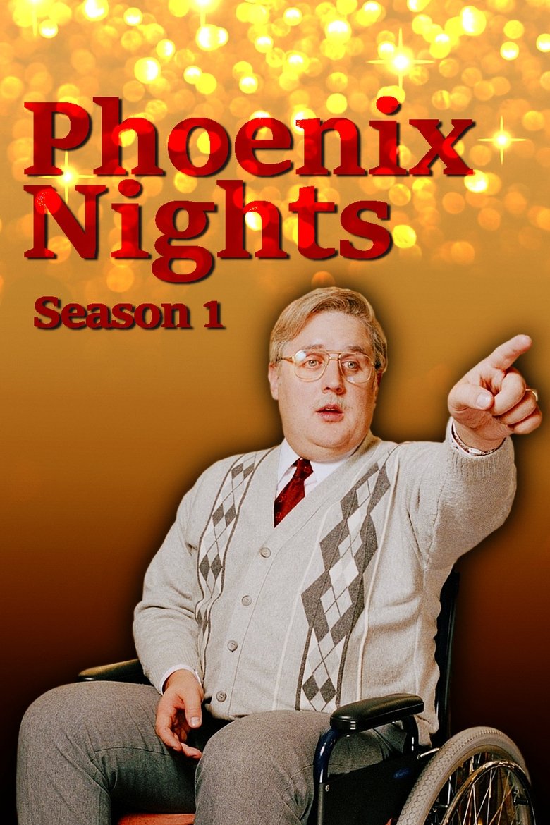 Episodes in Phoenix Nights - Season 1 - Season 1 Poster of Episodes in Phoenix Nights - Season 1 - Season 1