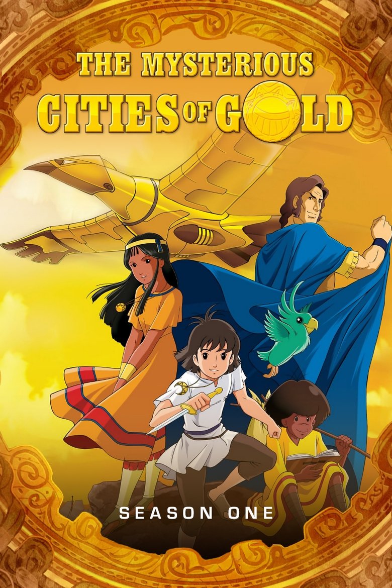 Episodes in The Mysterious Cities Of Gold - Season 1 - Season 1 Poster of Episodes in The Mysterious Cities Of Gold - Season 1 - Season 1