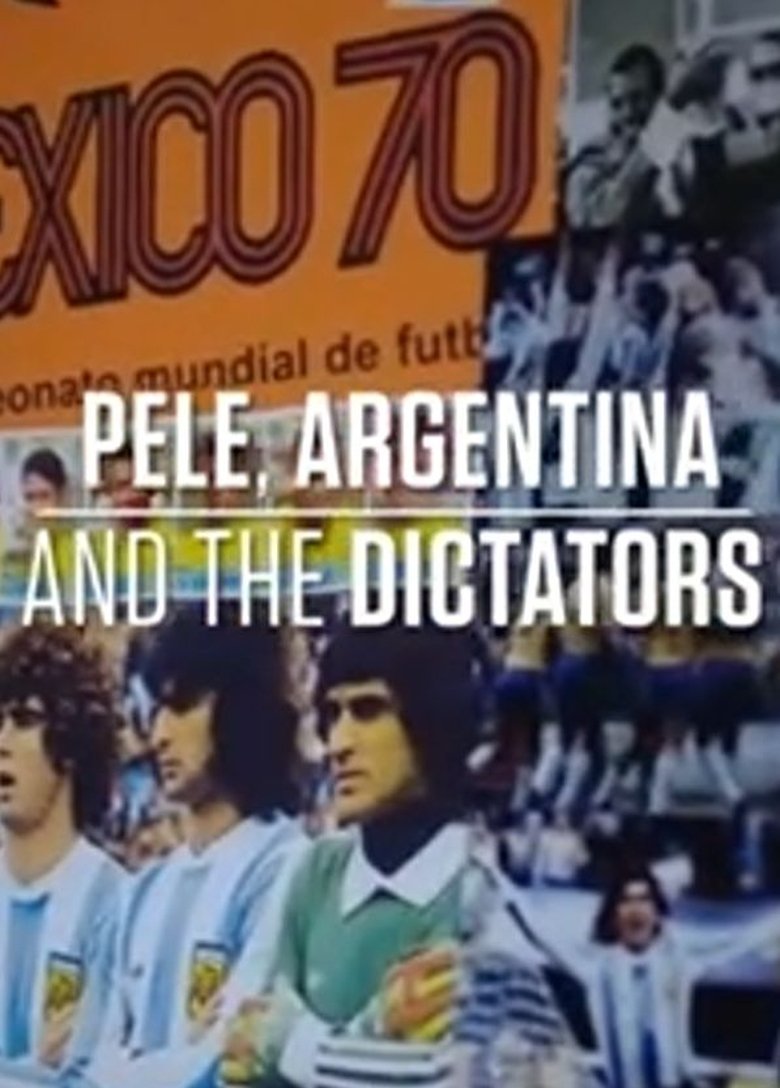 Pele, Argentina and The Dictators Poster of Pele, Argentina and The Dictators