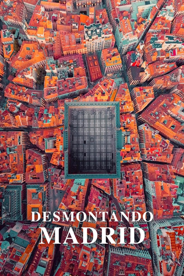 Desmontando Madrid Poster of Desmontando Madrid