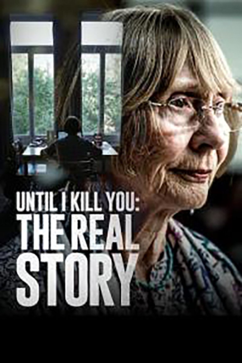 Until I Kill You: The Real Story Poster of Until I Kill You: The Real Story