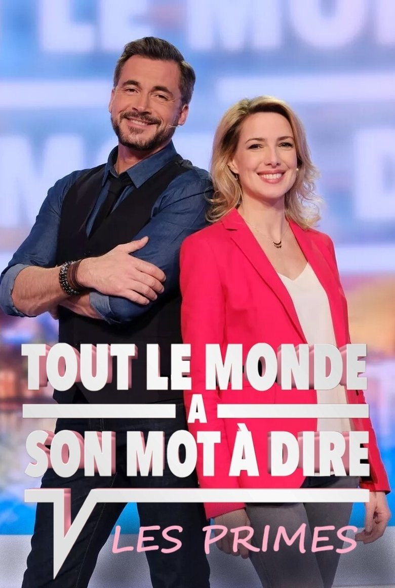 Episodes in Tout Le Monde A Son Mot à Dire Les Primes - Season 1 - Season 1 Poster of Episodes in Tout Le Monde A Son Mot à Dire Les Primes - Season 1 - Season 1