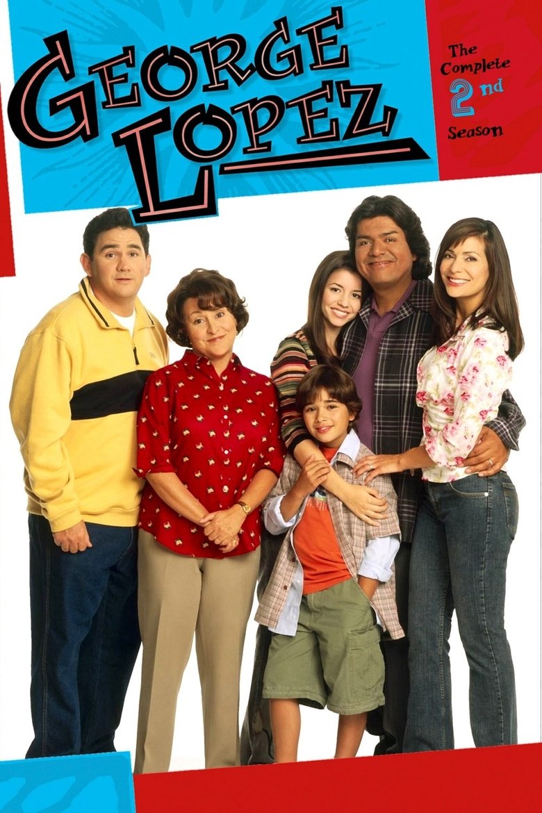 Episodes in George Lopez - Season 2 - Season 2 Poster of Episodes in George Lopez - Season 2 - Season 2
