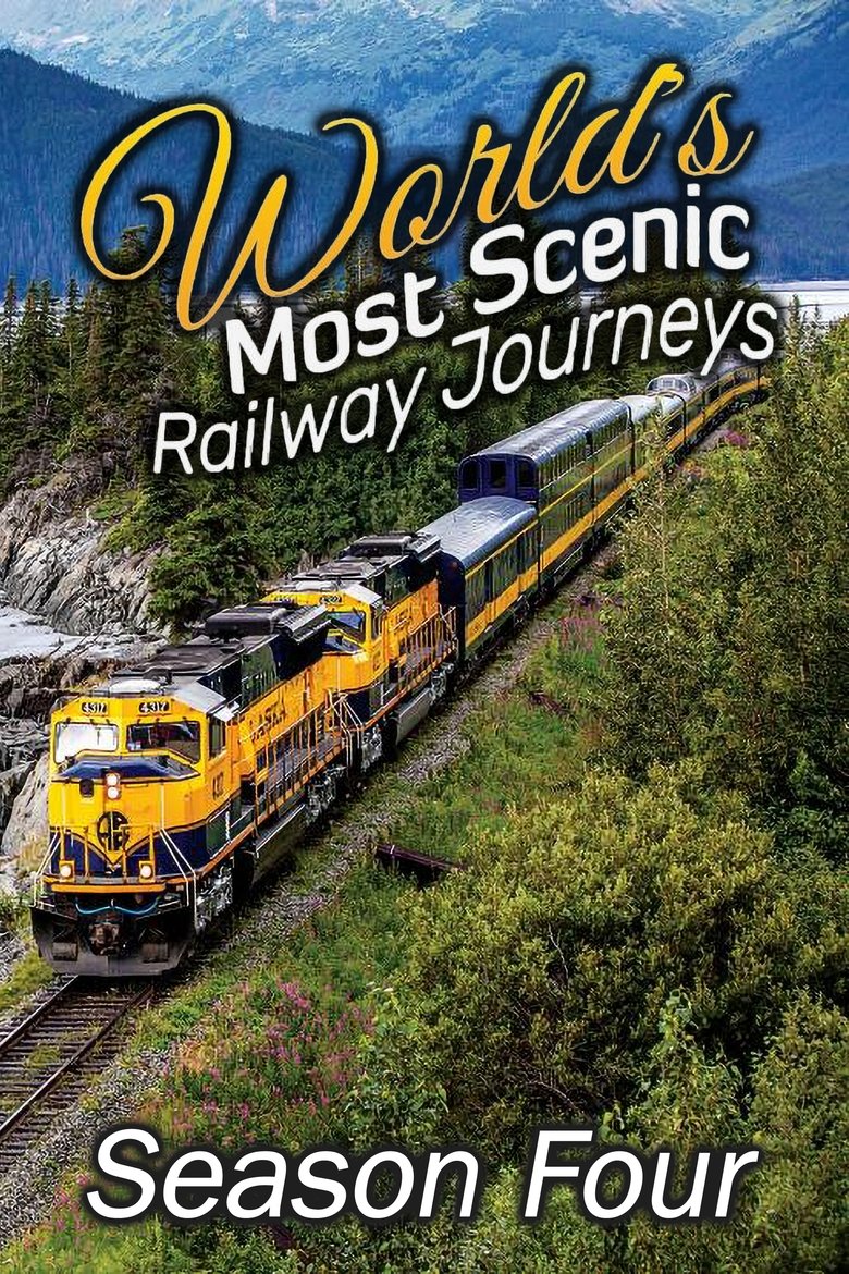 Episodes in World's Most Scenic Railway Journeys - Season 4 - Season 4 Poster of Episodes in World's Most Scenic Railway Journeys - Season 4 - Season 4