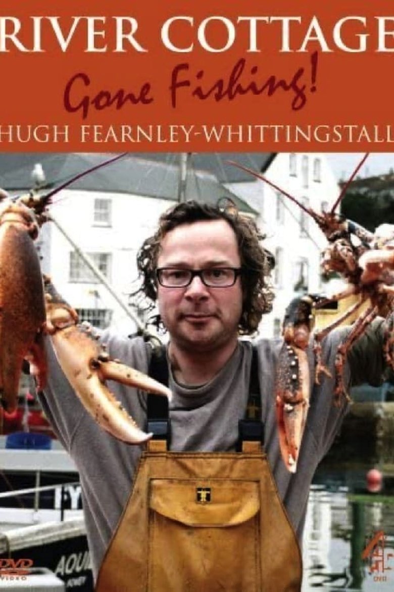 Episodes in River Cottage - River Cottage: Gone Fishing - River Cottage: Gone Fishing Poster of Episodes in River Cottage - River Cottage: Gone Fishing - River Cottage: Gone Fishing