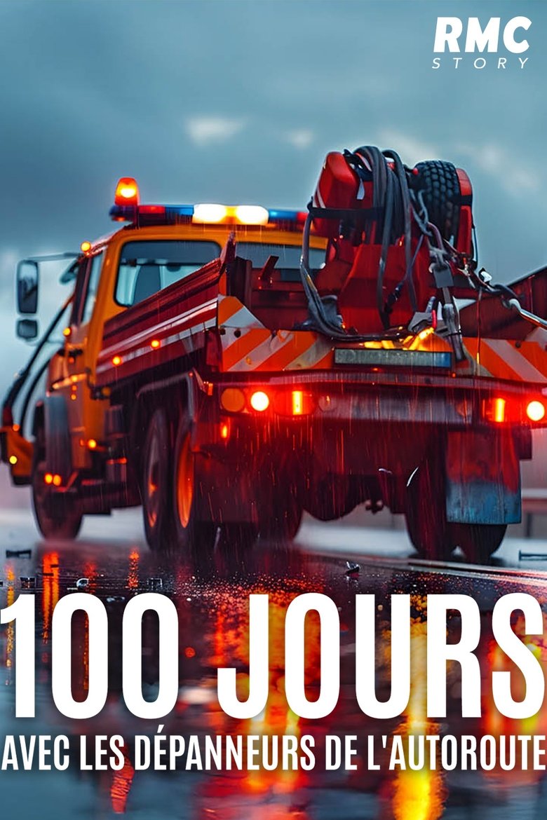 100 jours avec les dépanneurs de l'autoroute Poster of 100 jours avec les dépanneurs de l'autoroute