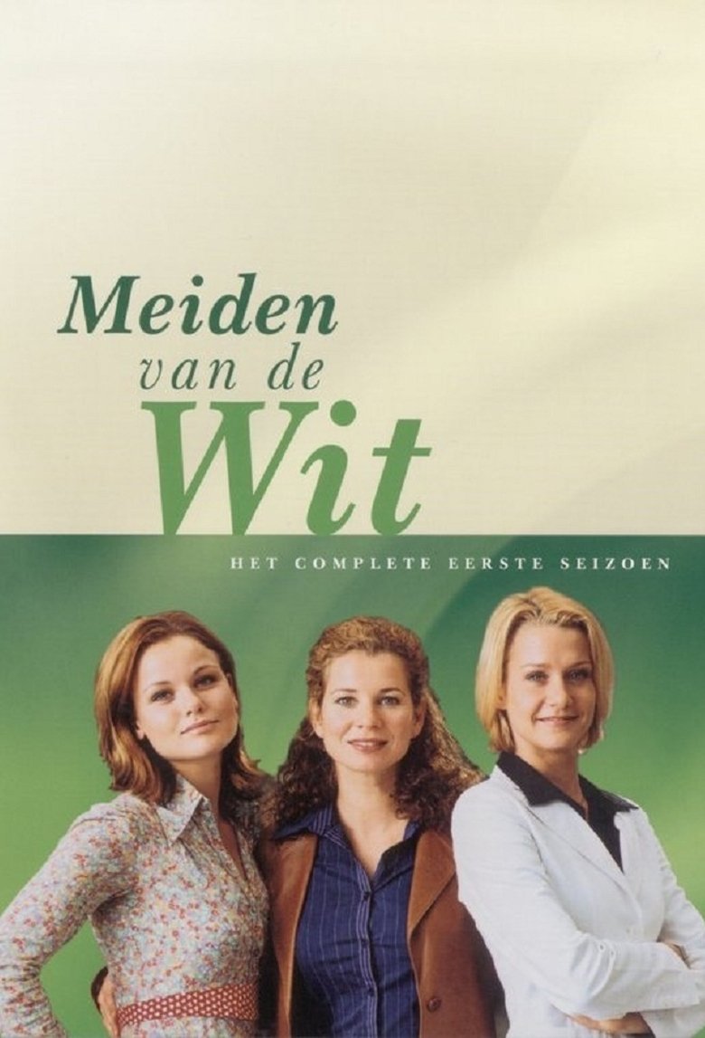 Episodes in Meiden Van De Wit - Season 1 - Season 1 Poster of Episodes in Meiden Van De Wit - Season 1 - Season 1