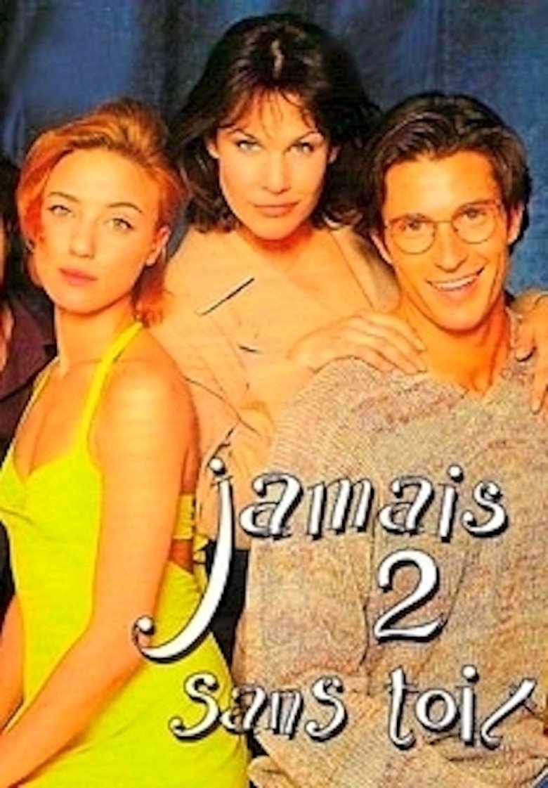 Jamais 2 sans toi...t Poster of Jamais 2 sans toi...t