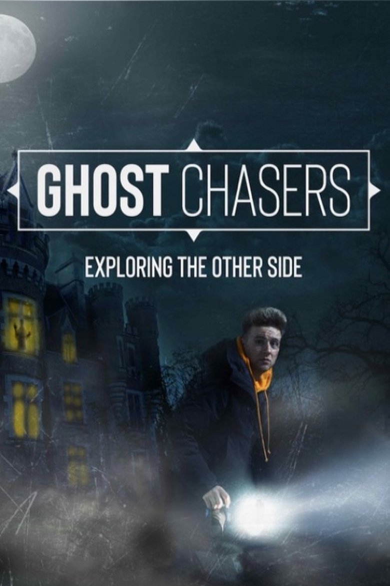 Episodes in Ghost Chasers Exploring The Other Side - Season 1 - Season 1 Poster of Episodes in Ghost Chasers Exploring The Other Side - Season 1 - Season 1