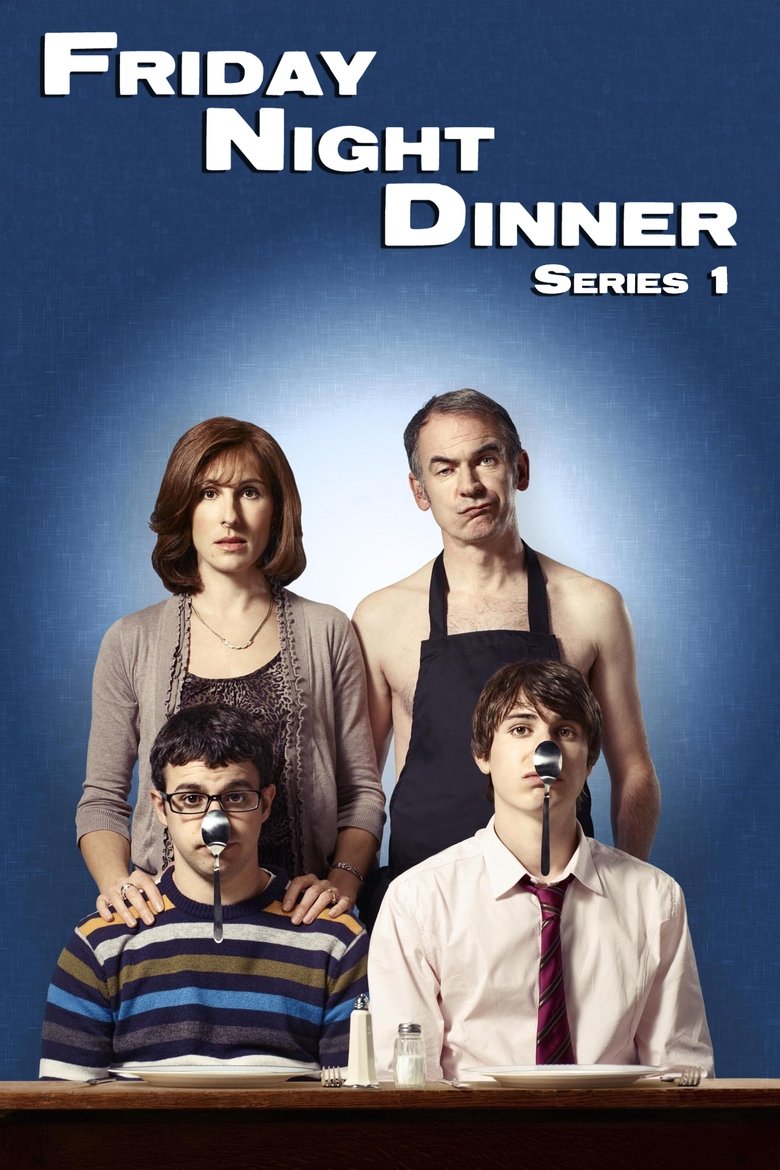 Episodes in Friday Night Dinner - Season 1 - Season 1 Poster of Episodes in Friday Night Dinner - Season 1 - Season 1