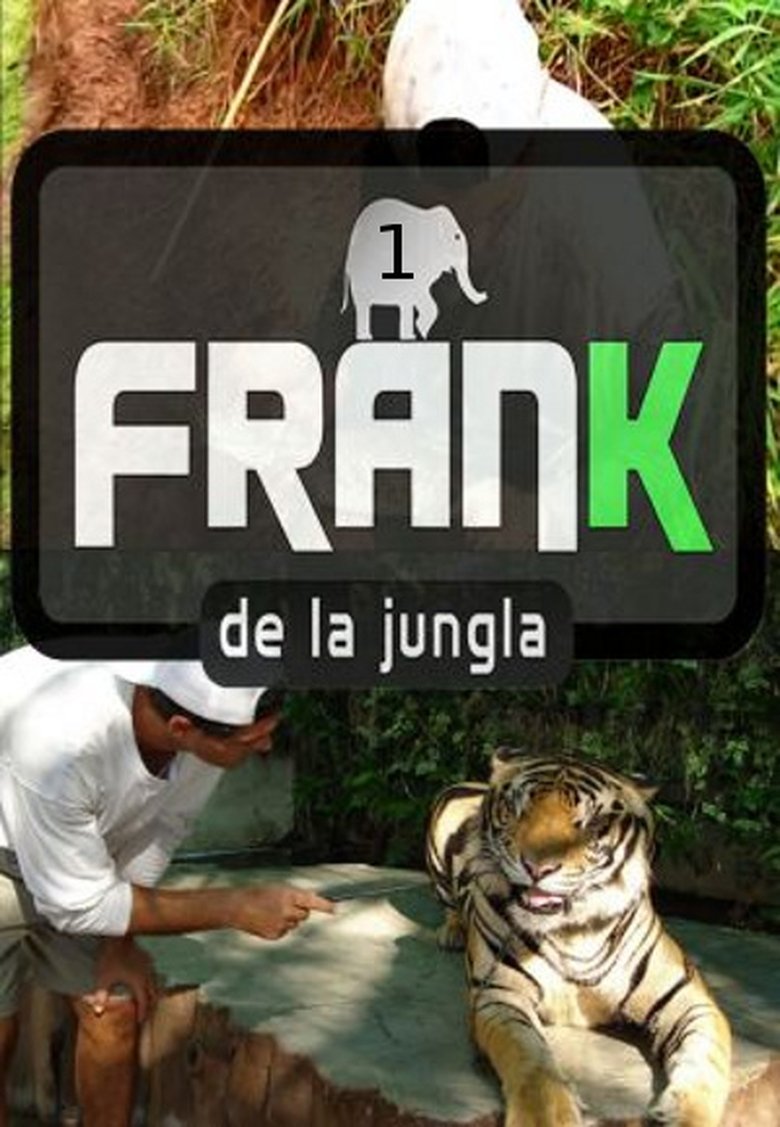 Episodes in Frank De La Jungla - Season 1 - Season 1 Poster of Episodes in Frank De La Jungla - Season 1 - Season 1