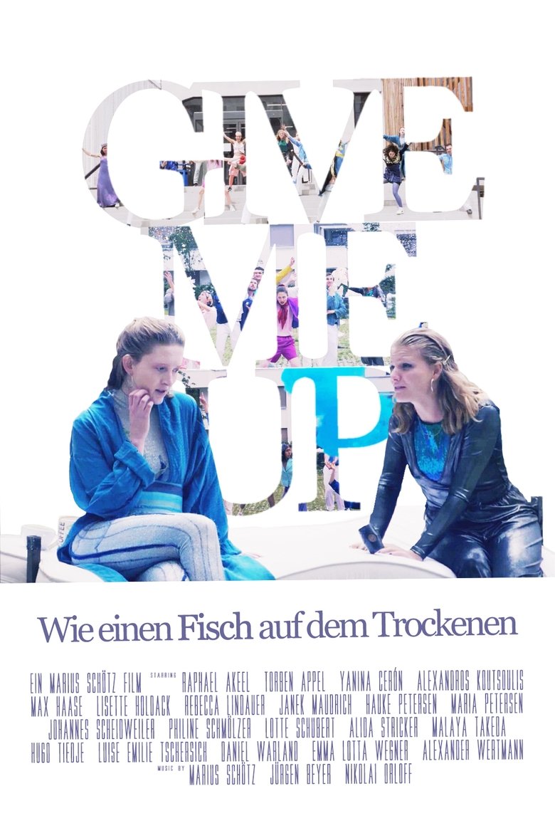Give Me Up - Wie einen Fisch auf dem Trockenen Poster of Give Me Up - Wie einen Fisch auf dem Trockenen