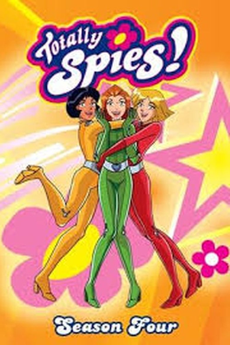Episodes in Totally Spies! - Season 4 - Season 4 Poster of Episodes in Totally Spies! - Season 4 - Season 4