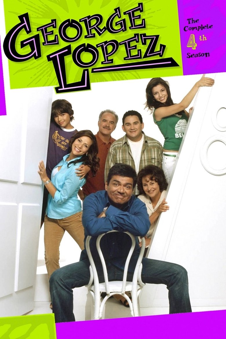 Episodes in George Lopez - Season 4 - Season 4 Poster of Episodes in George Lopez - Season 4 - Season 4