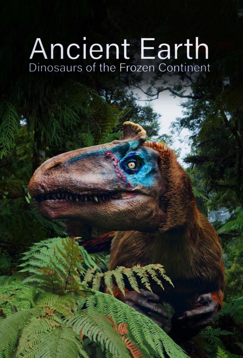 Episodes in Ancient Earth Dinosaurs Of The Frozen Continent - Season 1 - Season 1 Poster of Episodes in Ancient Earth Dinosaurs Of The Frozen Continent - Season 1 - Season 1