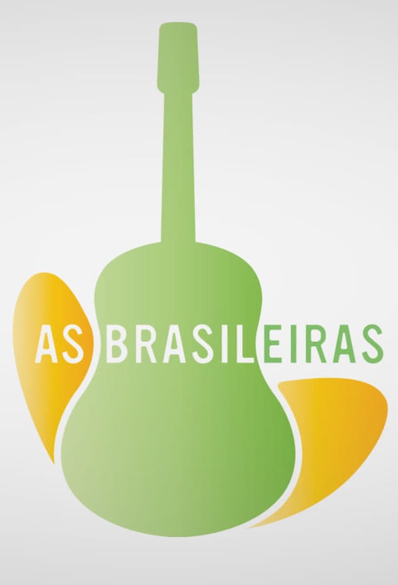 Episodes in As Brasileiras - Season 1 - Season 1 Poster of Episodes in As Brasileiras - Season 1 - Season 1