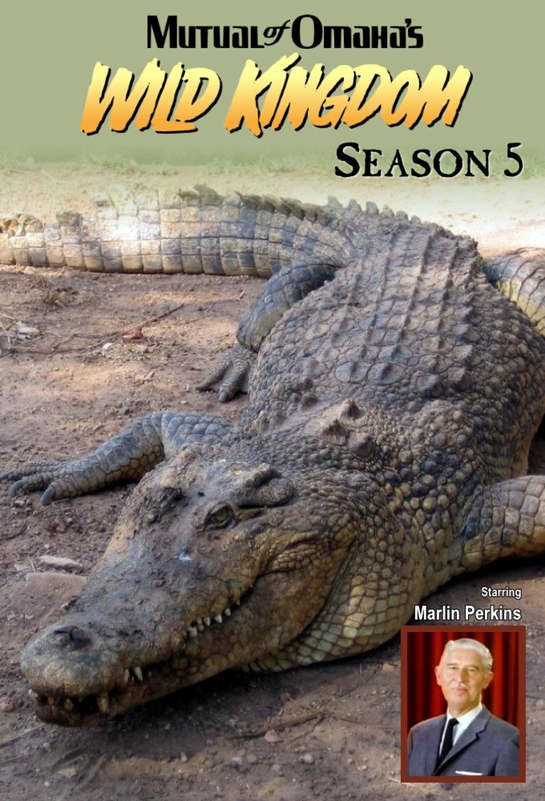 Episodes in Mutual Of Omaha's Wild Kingdom - Season 5 - Season 5 Poster of Episodes in Mutual Of Omaha's Wild Kingdom - Season 5 - Season 5