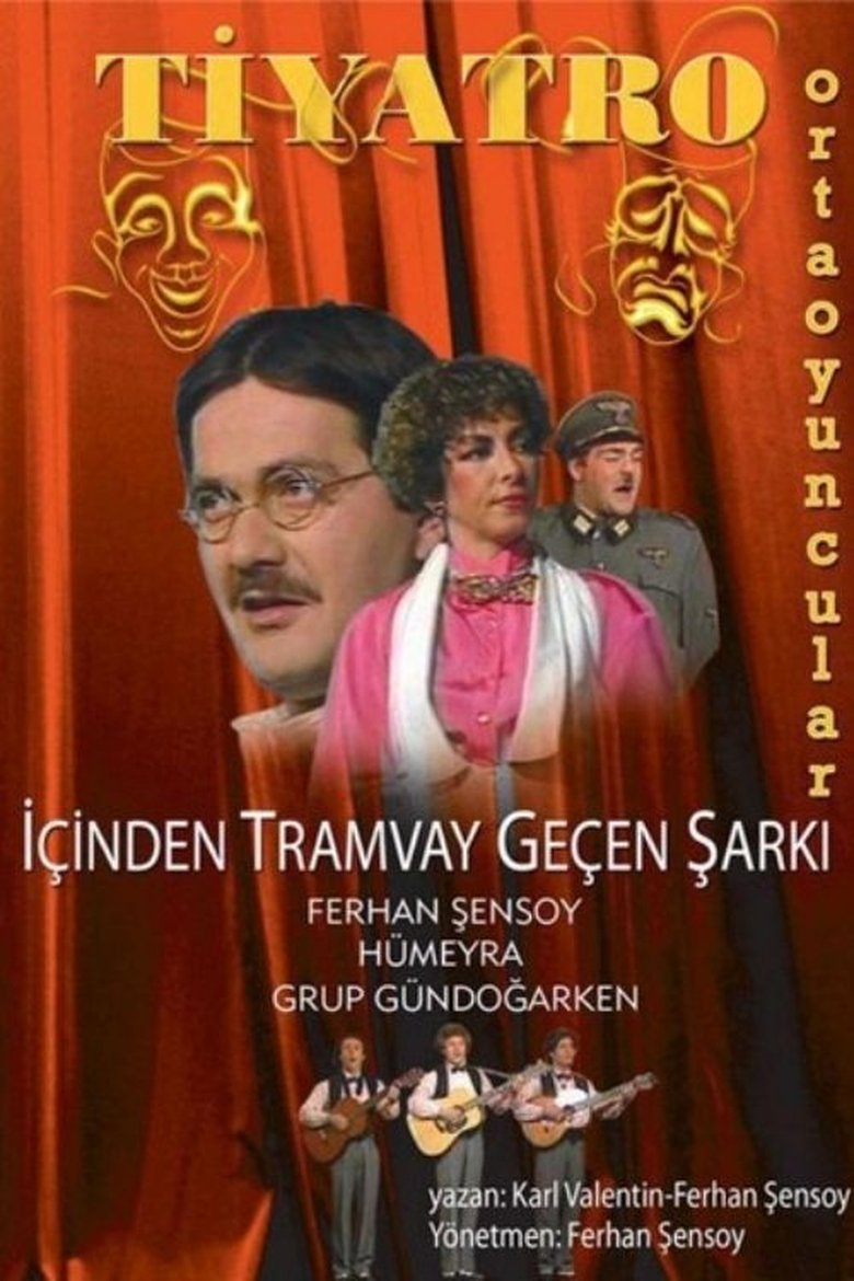 İçinden Tramvay Geçen Şarkı Poster of İçinden Tramvay Geçen Şarkı