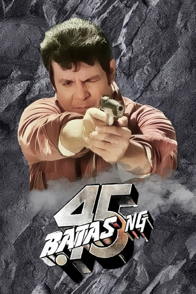 Batas Ng .45 Poster of Batas Ng .45