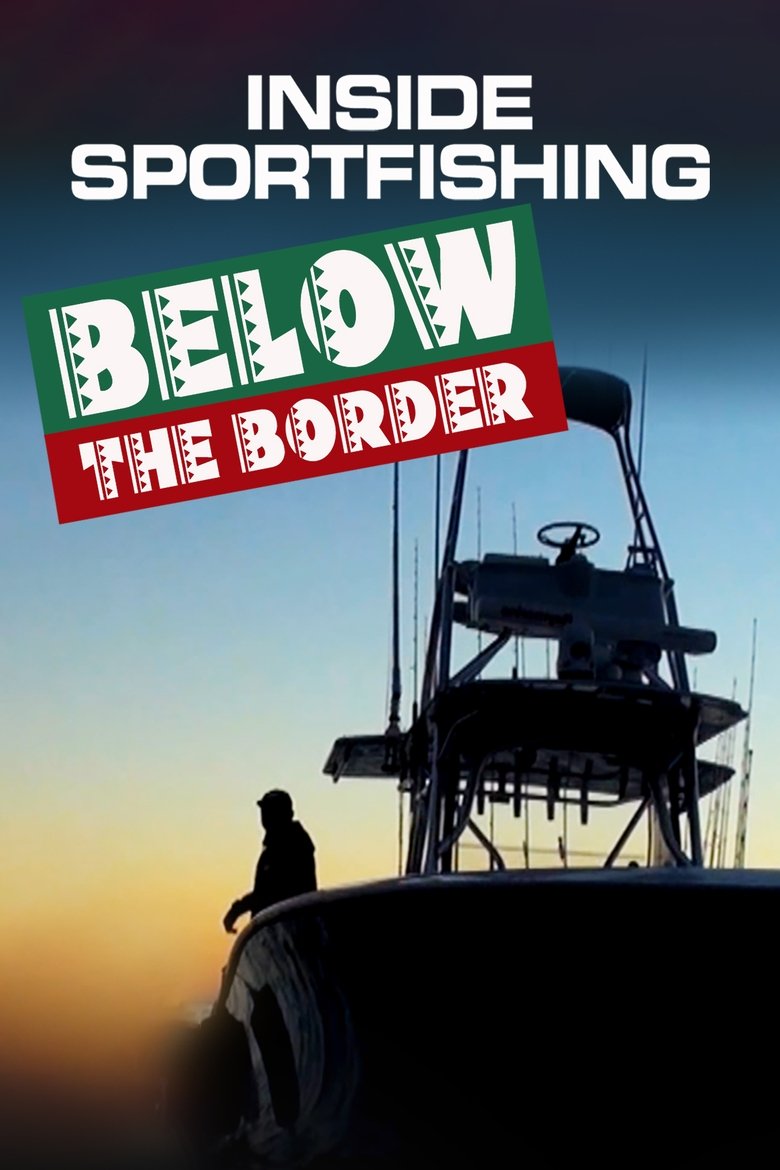 Inside Sportfishing: Below the Border Poster of Inside Sportfishing: Below the Border
