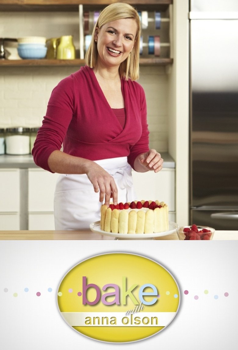 Bake with Anna Olson Poster of Bake with Anna Olson