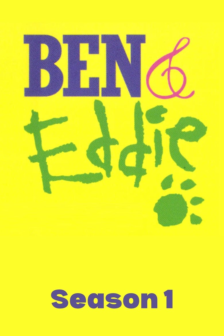 Episodes in Ben & Eddie - Season 1 - Season 1 Poster of Episodes in Ben & Eddie - Season 1 - Season 1