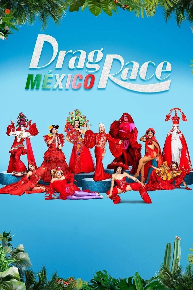 Cast and Crew in Drag Race México - The Reunion (Season 1 - Episode 11) - The Reunion Poster of Cast and Crew in Drag Race México - The Reunion (Season 1 - Episode 11) - The Reunion
