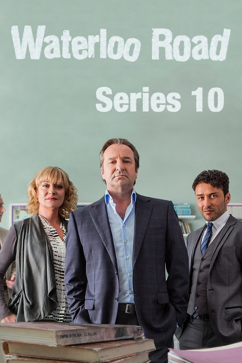 Cast and Crew in Waterloo Road - Lenny’s Dilemma (Season 10 - Episode 13) - Lenny’s Dilemma Poster of Cast and Crew in Waterloo Road - Lenny’s Dilemma (Season 10 - Episode 13) - Lenny’s Dilemma