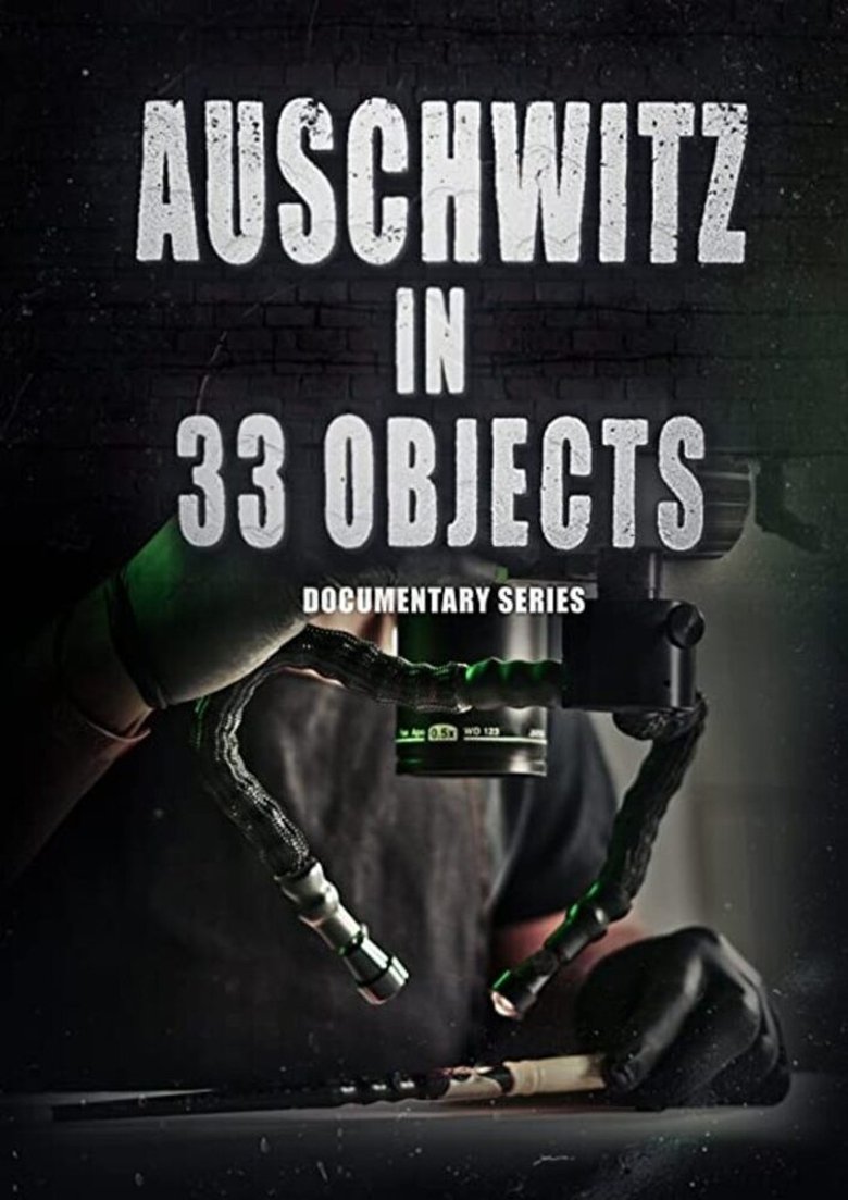 Auschwitz in 33 objects Poster of Auschwitz in 33 objects