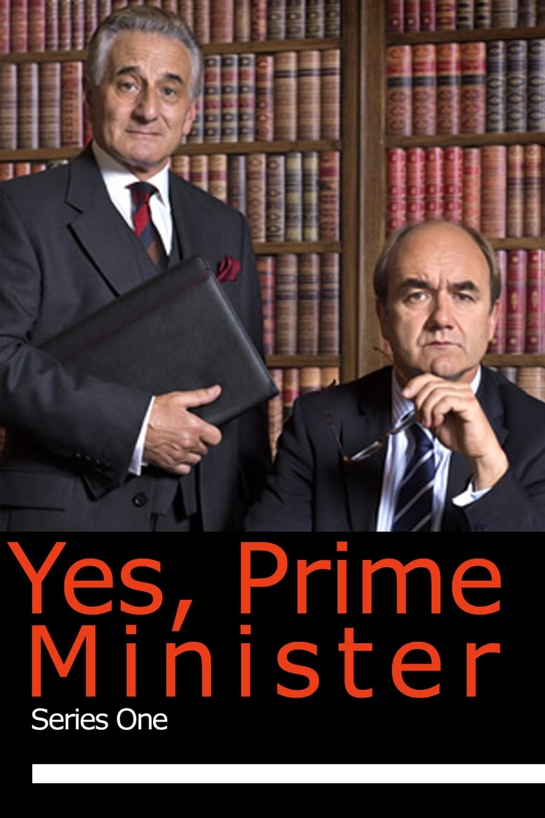 Episodes in Yes, Prime Minister - Season 1 - Season 1 Poster of Episodes in Yes, Prime Minister - Season 1 - Season 1