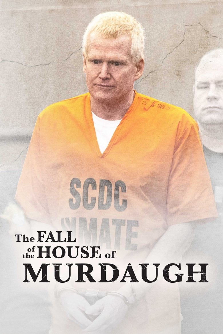 Episodes in The Fall Of The House Of Murdaugh - Season 1 - Season 1 Poster of Episodes in The Fall Of The House Of Murdaugh - Season 1 - Season 1