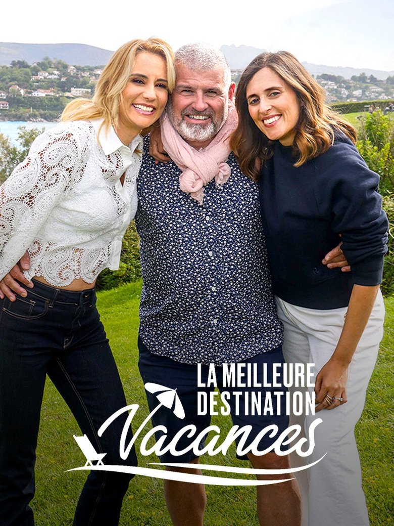 Episodes in La Meilleure Destination Vacances - Season 1 - Season 1 Poster of Episodes in La Meilleure Destination Vacances - Season 1 - Season 1