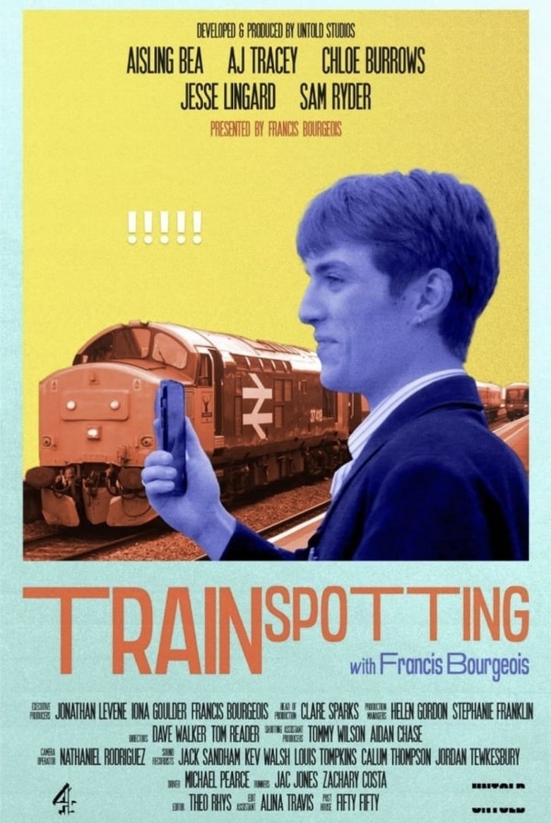 Trainspotting with Francis Bourgeois Poster of Trainspotting with Francis Bourgeois