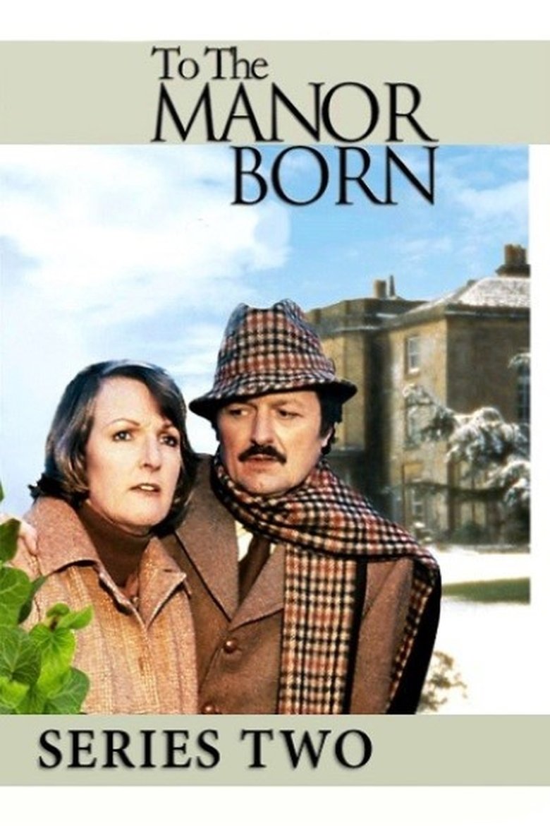 Episodes in To The Manor Born - Series 2 - Series 2 Poster of Episodes in To The Manor Born - Series 2 - Series 2