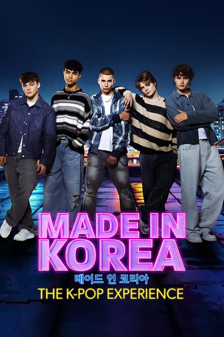 Episodes in Made In Korea The K Pop Experience - Season 1 - Season 1 Poster of Episodes in Made In Korea The K Pop Experience - Season 1 - Season 1