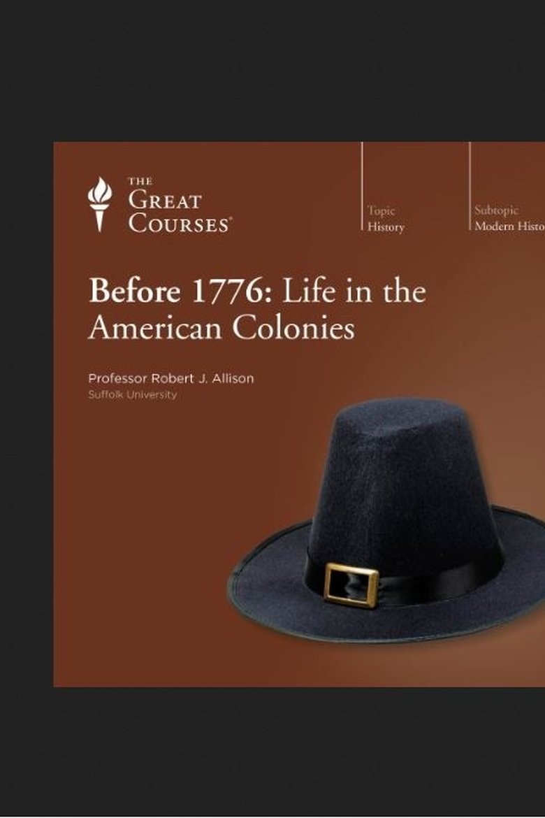 Before 1776: Life in the American Colonies Poster of Before 1776: Life in the American Colonies
