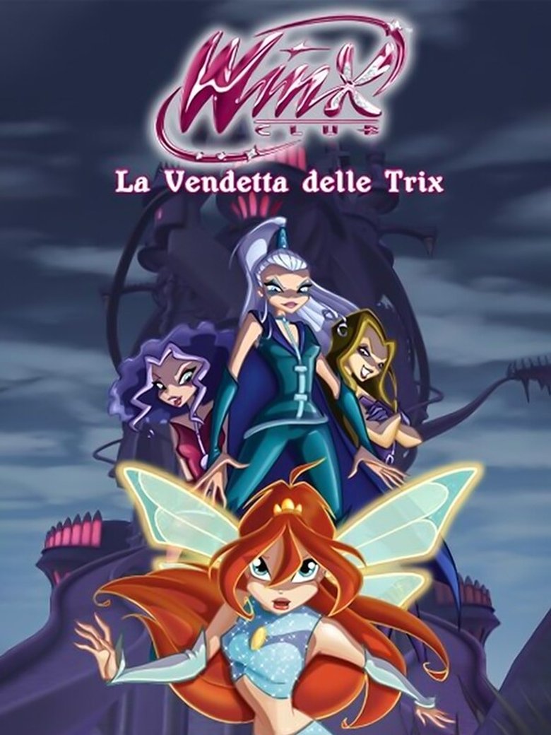 Winx Club - Revenge of the Trix Poster of Winx Club - Revenge of the Trix
