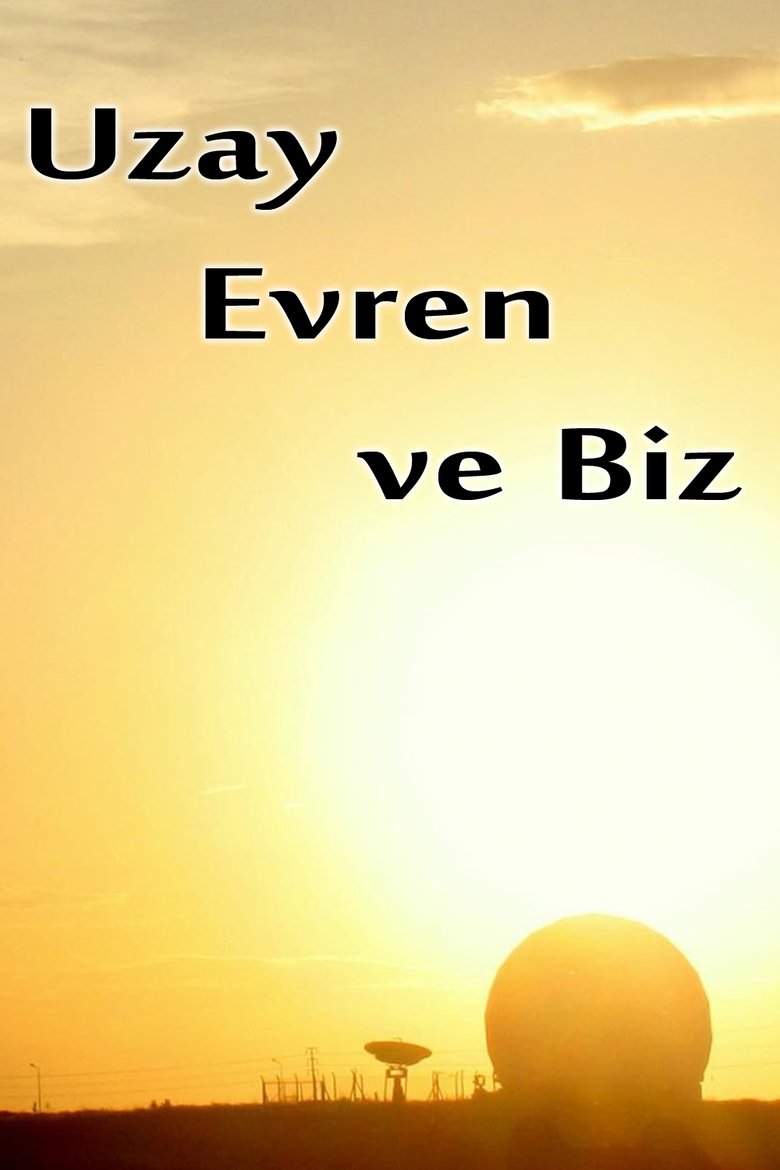 Episodes in Uzay Evren Ve Biz - Season 1 - Season 1 Poster of Episodes in Uzay Evren Ve Biz - Season 1 - Season 1