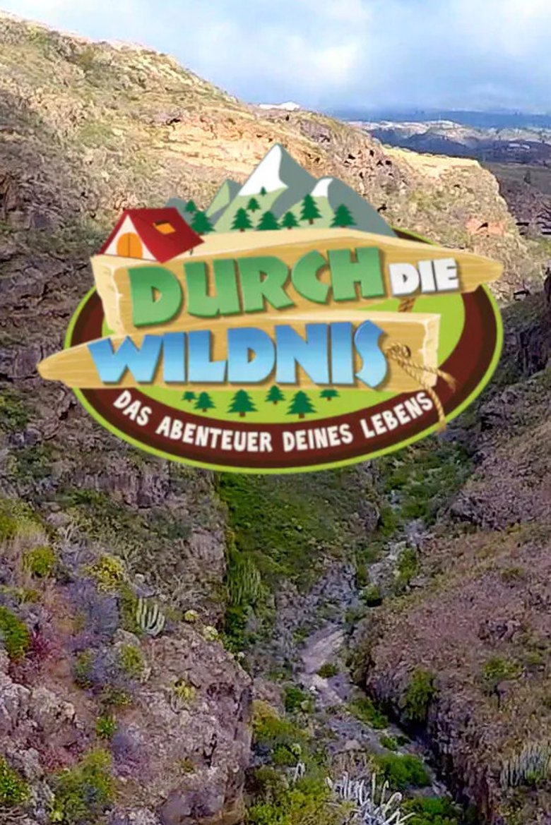 Episodes in Durch Die Wildnis – Das Abenteuer Deines Lebens - Season 3 - Season 3 Poster of Episodes in Durch Die Wildnis – Das Abenteuer Deines Lebens - Season 3 - Season 3