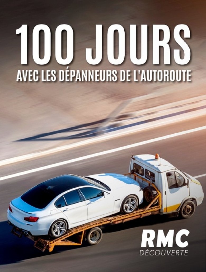 Episodes in 100 Jours Avec Les Dépanneurs De L'autoroute - Season 2 - Season 2 Poster of Episodes in 100 Jours Avec Les Dépanneurs De L'autoroute - Season 2 - Season 2