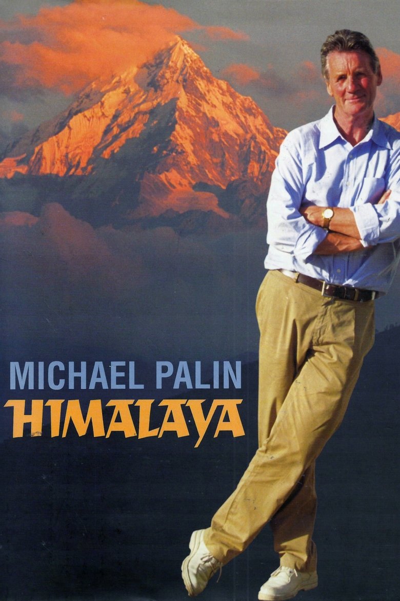 Episodes in Himalaya With Michael Palin - Miniseries - Miniseries Poster of Episodes in Himalaya With Michael Palin - Miniseries - Miniseries