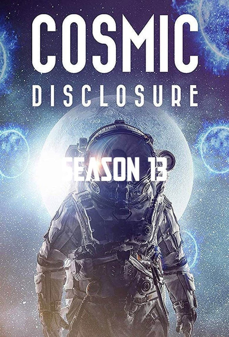 Episodes in Cosmic Disclosure - Cosmic Disclosure Season 13 - Cosmic Disclosure Season 13 Poster of Episodes in Cosmic Disclosure - Cosmic Disclosure Season 13 - Cosmic Disclosure Season 13
