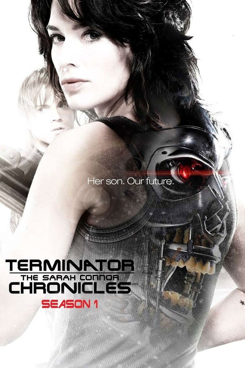 Episodes in Terminator The Sarah Connor Chronicles - Season 1 - Season 1 Poster of Episodes in Terminator The Sarah Connor Chronicles - Season 1 - Season 1