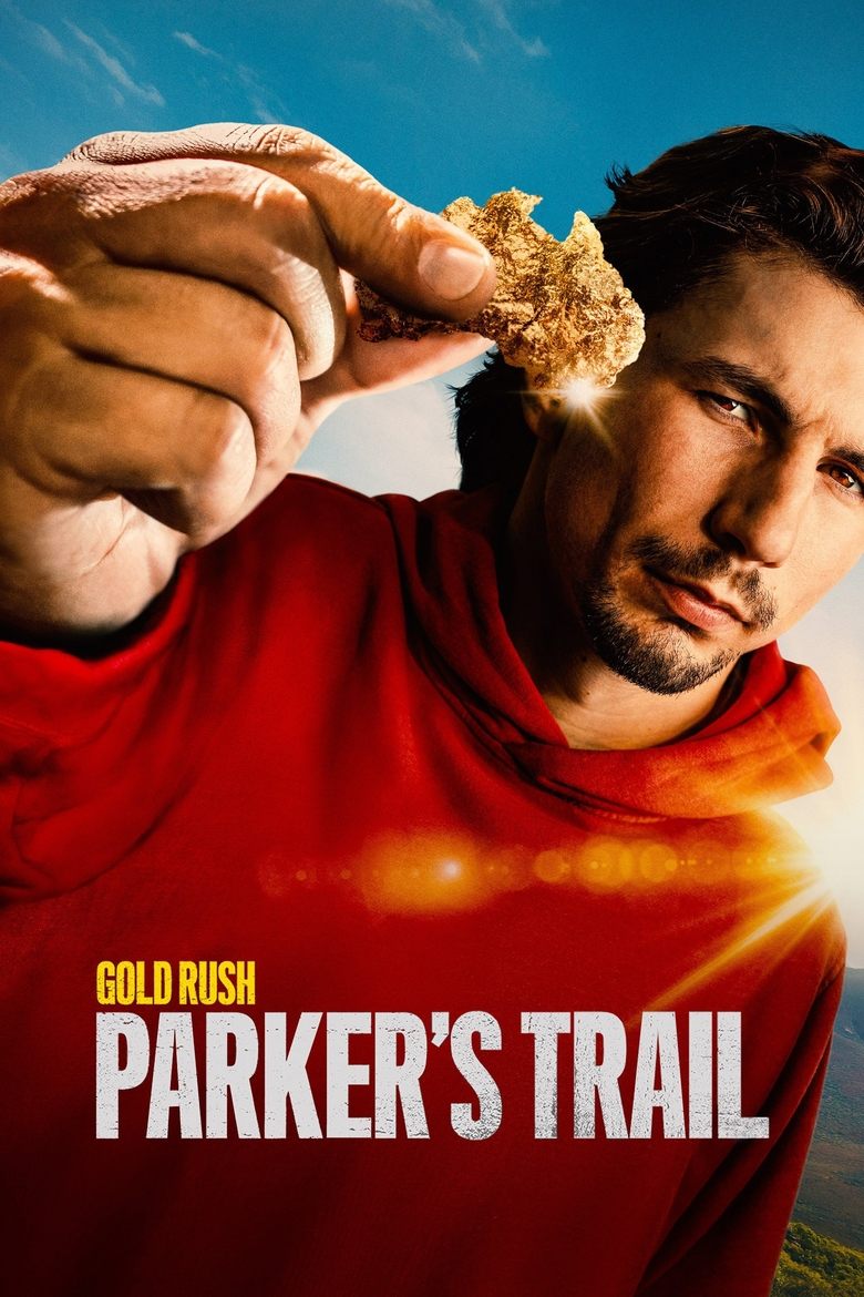 Episodes in Gold Rush Parker's Trail - Season 4 - Season 4 Poster of Episodes in Gold Rush Parker's Trail - Season 4 - Season 4