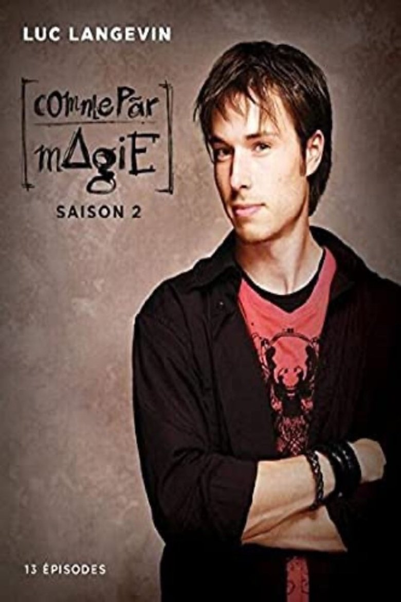Episodes in Comme Par Magie - Season 2 - Season 2 Poster of Episodes in Comme Par Magie - Season 2 - Season 2