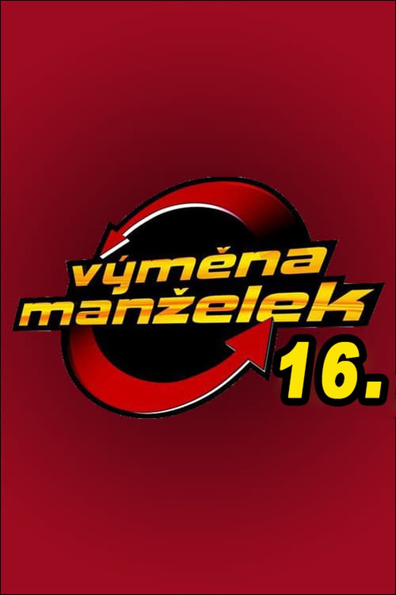 Episodes in Výměna Manželek - Season 16 - Season 16 Poster of Episodes in Výměna Manželek - Season 16 - Season 16