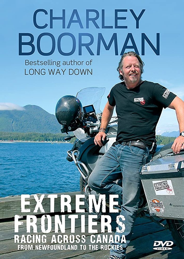 Episodes in Charley Boorman's Extreme Frontiers - Canada - Canada Poster of Episodes in Charley Boorman's Extreme Frontiers - Canada - Canada